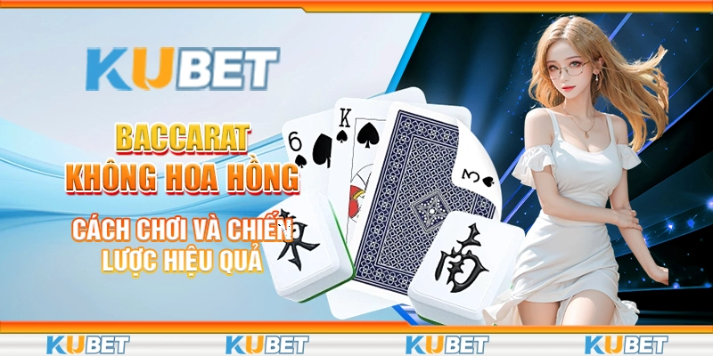 Baccarat không hoa hồng