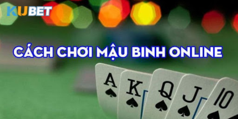 Việc luyện tập cách chơi bài binh hiệu quả là rất quan trọng