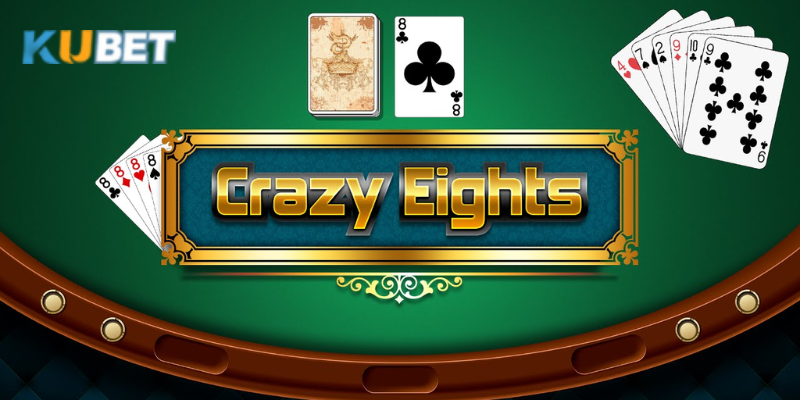 Chiến thuật tốt sẽ làm chủ ván đánh bài Crazy Eight