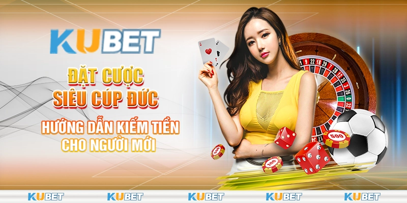 Đặt Cược Siêu Cúp Đức