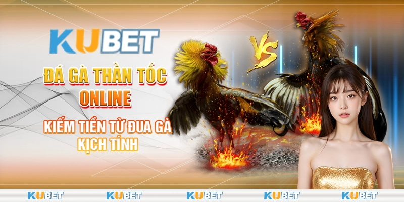 Đá Gà Thần Tốc Online