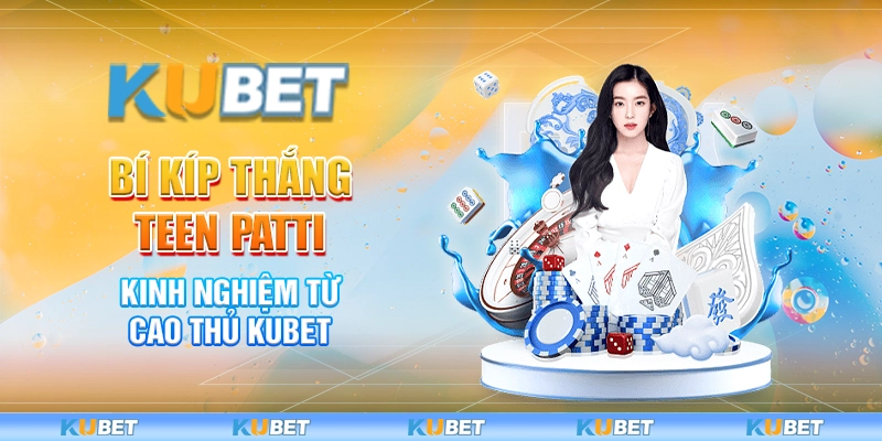 Bí Kíp Thắng Teen Patti