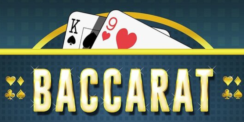 Các loại thế bài Baccarat hay